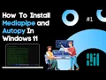 How To Install Mediapipe Autopy On Windows 11 Python 3 8 10 version