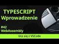 Ucz sie z VSCode Wprowadzenie do TypeScript WebAssembly