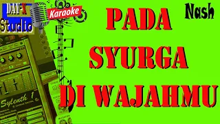 Download Karaoke Pada Syurga di Wajahmu - Nash Karaoke MP3