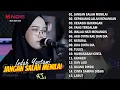 Download Lagu Lagu Pilihan Terbaru Indah Yastami | Jangan Salah Menilai - Sepanjang Jalan Kenangan