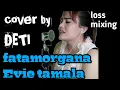 Download Lagu fatamorgana versi Evie Tamala //cover song loss mixing begini suaranya