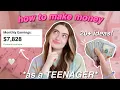 how to make money FAST as a TEEN age 12 13 14 15 16