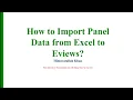 30 Panel data from Excel to Eviews with Himmy Khan