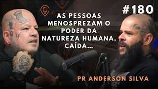 Anderson Silva (O caçador de falsos profetas) - 62 PODCAST #180