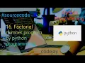 16 Find factorial of given number by python programming