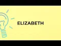 What is the meaning of the word ELIZABETH