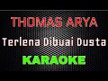 Download Lagu Thomas Arya - Terlena Dibuai Dusta (Karaoke) | LMusical