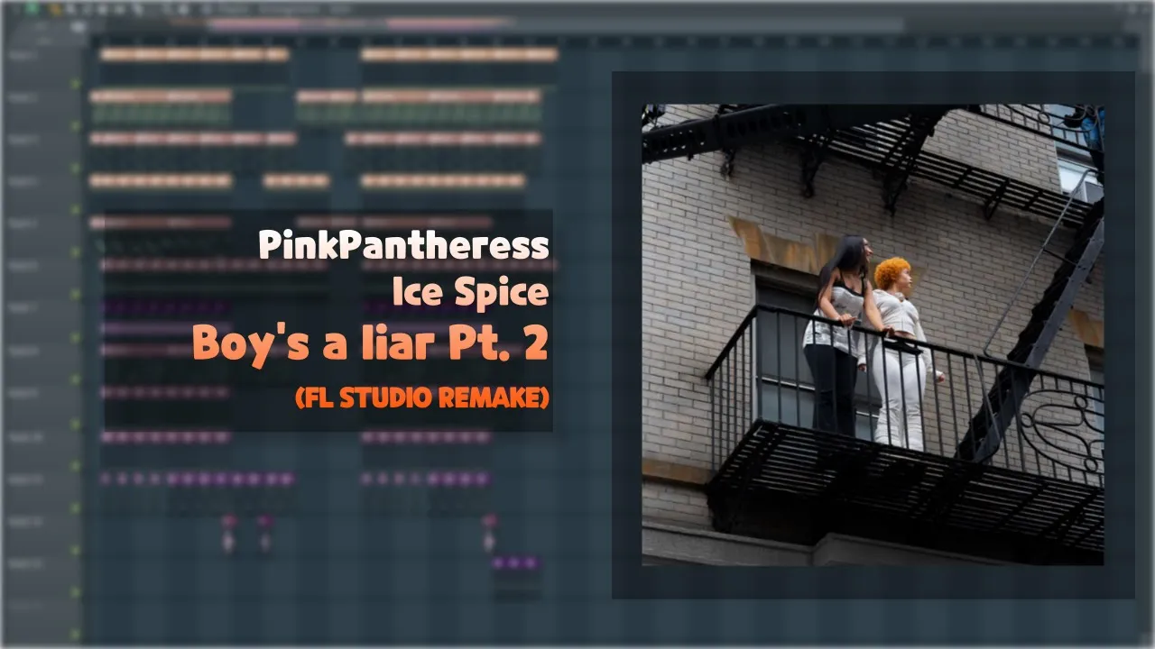 PinkPantheress, Ice Spice - Boy’s a liar Pt. 2 (FL Studio Remake)