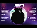 Lagu Ali Gatie Greatest Hits 2024 - Pop Music Mix - Top 10 Hits Of All Time
