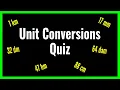 Unit Conversions Quiz Easy