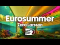 Lagu Zara Larsson - Eurosummer (Visualizer Video)