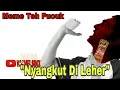 Meme Teh Pucuk Harum Nyangkut Dileher..