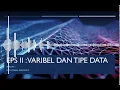 SEASON 1 JAVA EPS 2 Variabel dan Tipe Data
