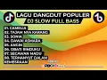 Download Lagu CAMELIA TAJAMNYA KARANG   DAWAI  ASMARA DANGDUT POPULER KOMPILASI LAGU DANGDUT VIRAL TERBARU DJ SLOW