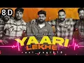 Yaari Lekhe (8D Song) Khasa Aala Chahar ft. Sanju Sehrawat | New Haryanvi Song 2026