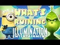 What s RUINING Illumination Entertainment
