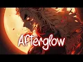 Download Lagu 「Nightcore」 Afterglow - Smash Into Pieces ♡ (Lyrics)