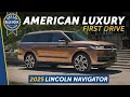 2025 Lincoln Navigator First Drive