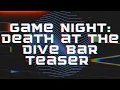 Game Night Death at the Dive Bar Teaser
