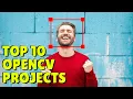 Top 10 OpenCV Projects in Python - With Source Code Tutorial