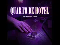 QUARTO DE HOTEL - MC Roger, JPÊ & JR ON