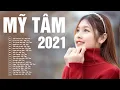 Lagu MỸ TÂM 2021 Những Ca Khúc Hay Nhất - Những Ca Khúc Hay Nhất Của Mỹ Tâm Nghe Đi Nghe Lại Không Chán