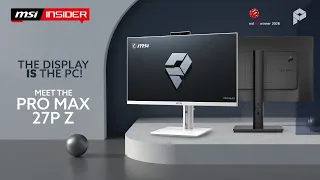 The display IS the PC! Meet the MSI PRO MAX 27P Z