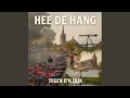Download Lagu Hee de Hang! (feat. Tegen de Dijk)