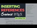How to Insert REFERENCES in OVERLEAF LATEX