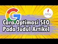 Download Lagu Cara Optimasi SEO Pada Judul Artikel Dan Website