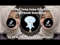 Download Lagu Dj Telolet Coba Coba Kita Jadian Viral Tiktok Slow Kane