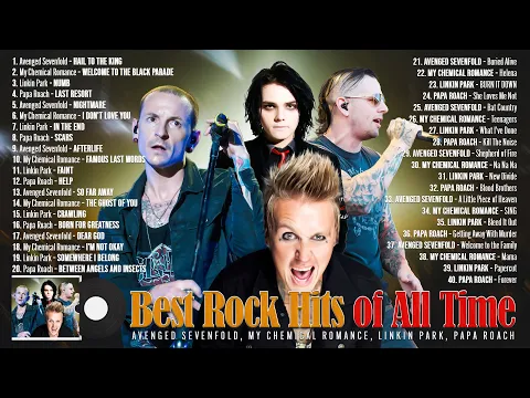 AvengedSevenfold, MyChemicalRomance, LinkinPark, PapaRoach ~ Alternative Rock Of The 2000s