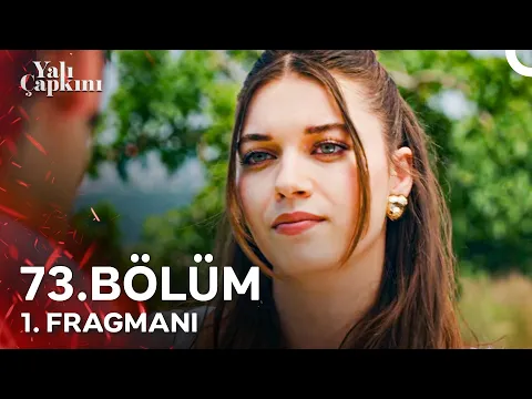 Download MP3 Yalı Çapkını 73. Bölüm 1. Fragmanı | SEZON FİNALİ