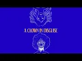 Download Lagu The Lantis - A Clown in Disguise (Official Lyric Video)