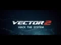 Vector 2 - Trailer