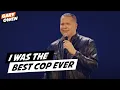 I Was The Best Cop Ever Gary Owen