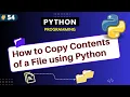 How to Copy Contents From a File to Another File Using Python Python Tutorial Part - 54