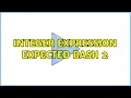 Integer expression expected bash 2