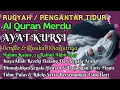 Download Lagu Nyenyak-kan Tidur Berikan Rileksasi! Dg Doa Tidur Nyenyak \u0026 Mimpi Indah: AYAT KURSI Penenang Fikiran