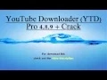 YouTube Downloader YTD Pro 4 8 9 Crack