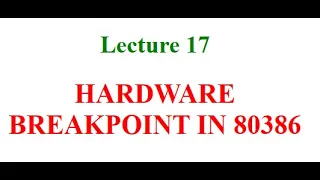 Unit 5 - 15 Hardware breakpoint in 80386