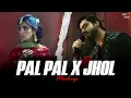 Download Lagu Pal Pal x Jhol - Maanu x Afusic x Annural Khalid / Heartbroken Mashup