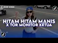 Lagu DJ HITAM HITAM MANIS X TOR MONITOR KETUA - DJ ORANG BARU LEBE GACOR FULLSONG VIRAL TIKTOK TERBARU