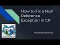 How to Fix a Null Reference Exception in C NullReferenceException