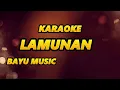 Download Lagu LAMUNAN - BAYU MUSIC - KARAOKE - GADIS CANTIK NYUMBANG LAGU LAMUNAN #karaoke #campursari #cover