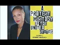 Echoes of the Past, Present Struggles, Future Possibilities: A Protest History of the United States