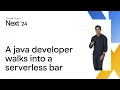 A java developer walks into a serverless bar