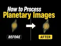 How To Process Planetary Images For Beginners