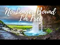 No Longer Bound | I'm Free | Maverick City |  Chandler Moore | Forrest Frank