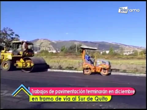 Trabajos de pavimentación terminarán en diciembre en tramo de vía al Sur de Quito